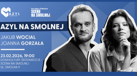 AZYL NA SMOLNEJ • „Jakub Wocial & Joanna Gorzała” • Kameralny koncert musicalowy