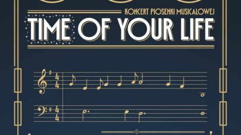 „Time of your life” • Koncert piosenki musicalowej w wykonaniu grupy TIME