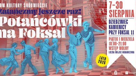 Zatańczmy jeszcze raz! • POTAŃCÓWKI DKŚ na Foksal 11
