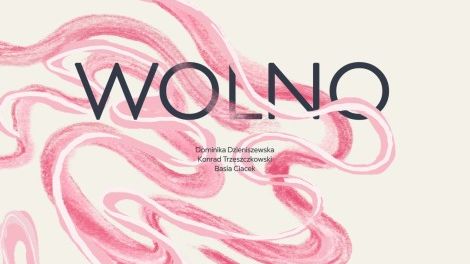 WOLNO | Basia Ciacek, Dominika Dzieniszewska i Konrad Trzeszczkowski w Rotacyjnym Domu Kultury