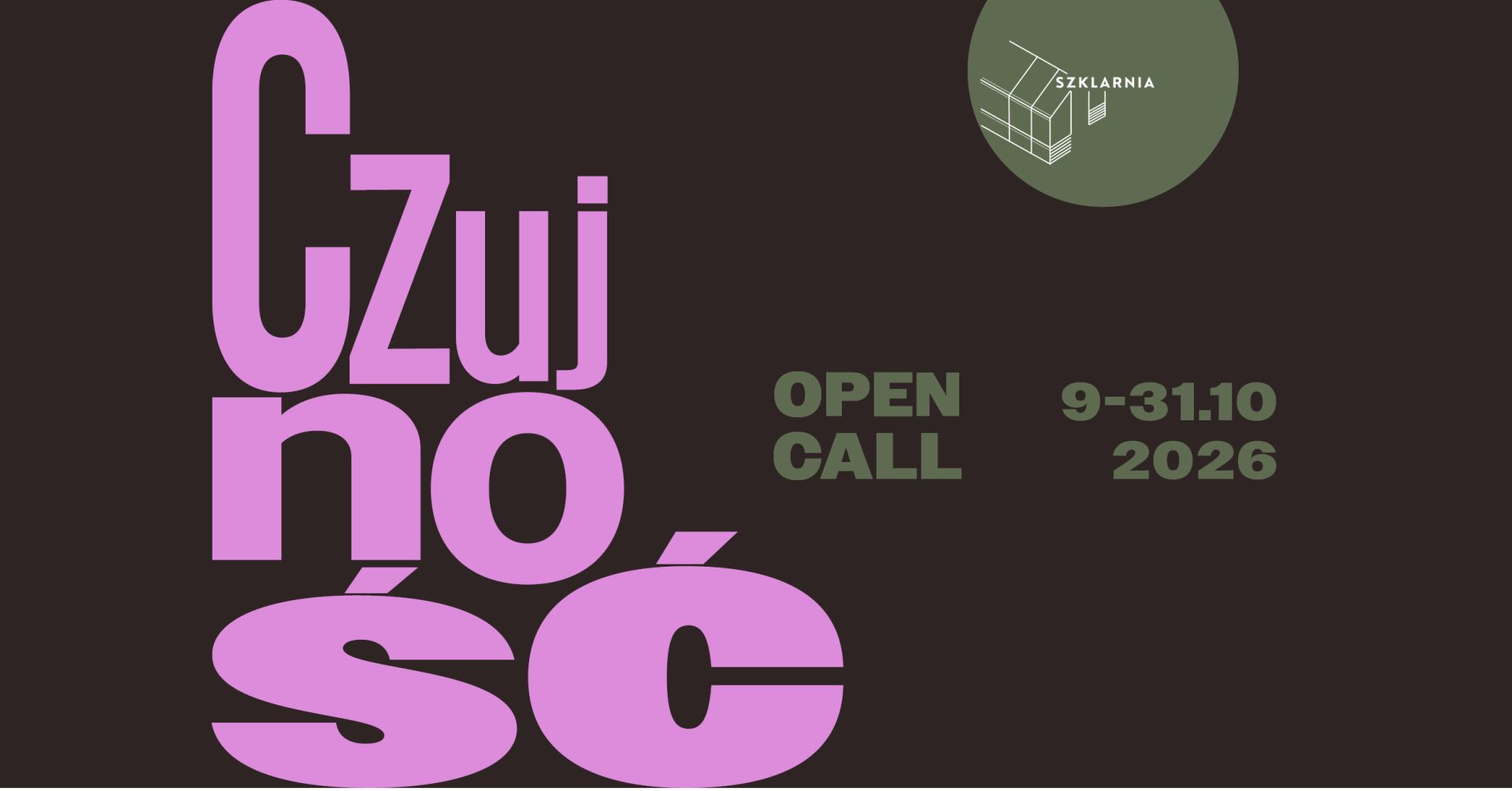SZKLARNIA 2027 • CZUJNOŚĆ • OPEN CALL
