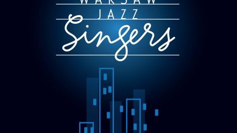 Warsaw Jazz Singers • „Back in Town” • Koncert