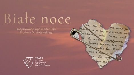 Teatr Scena Główna Handlowa • „Białe noce” • Spektakl jubileuszowy na 15-lecie Teatru SGH