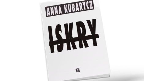 Wieczór autorski Anny Kubarycz oraz premiera tomu „Iskry”