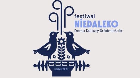 Festiwal NIEDALEKO • Powietrze